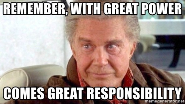 remember-with-great-power-comes-great-responsibility